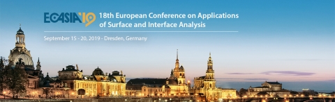 ECASIA 2019 – 18th European Conference on Applications of Surface and Interface Analysis