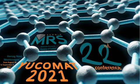 YUCOMAT 2021 – CONFERENCE REPORT